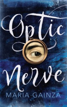optic nerve (ebook)-maria gainza-9781473549784