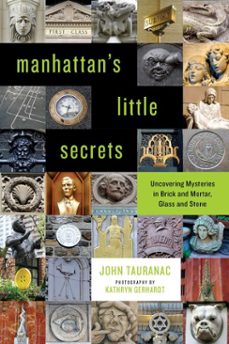 manhattan's little secrets (ebook)-john tauranac-9781493030484