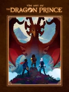 the art of the dragon prince-aaron ehasz-9781506717784