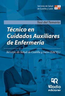 técnico en cuidados auxiliares de enfermería. servicio de salud de castilla y león (sacyl). test del temario (ebook)-9781524305284