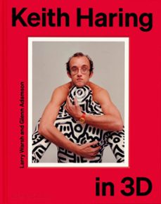keith haring in 3d-glen adamson-9781580937184