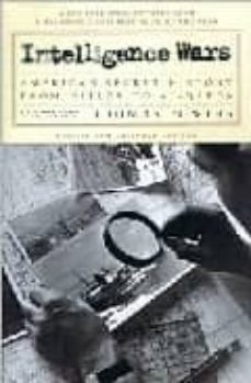 intelligence wars: american secret history from hitler to al-quae da-9781590170984