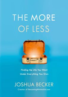 the more of less (ebook)-joshua becker-9781601427984