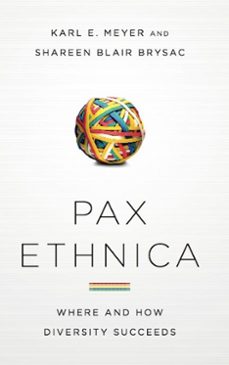 pax ethnica (ebook)-karl e. meyer-shareen blair brysac-9781610390484