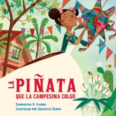 la piñata que la campesina colgo (spanish edition) (ebook)-samantha r. vamos-9781632892584