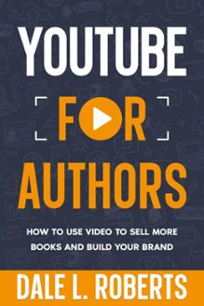 youtube for authors (ebook)-dale l. roberts-9781639250684