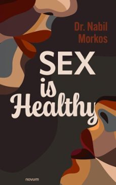sex is healthy (ebook)-dr. nabil morkos-9781642688184