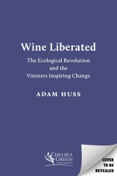 wine liberated (ebook)-adam huss-9781645024484