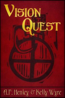 vision quest (ebook)-a.f. henley-kelly wyre-9781646561384