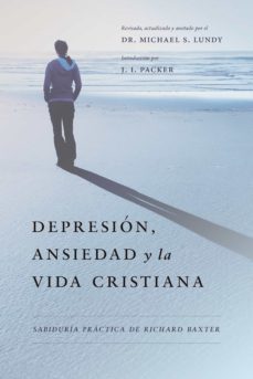 depresion, ansiedad y la vida cristiana (ebook)-richard baxter-9781646910984