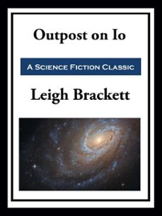 outpost on io (ebook)-leigh brackett-9781649740984