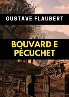 bouvard e pecuchet (ebook)-gustave flaubert-9781667420684