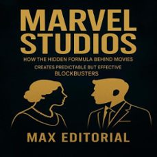 marvel studios: how the hidden formula behind movies creates predictable but effective blockbusters (ebook)-max editorial-9781779749284