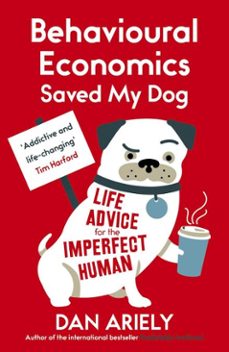 behavioural economics saved my dog (ebook)-dan ariely-9781780748184