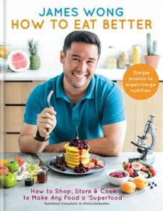 how to eat better (ebook)-james wong-9781784723484