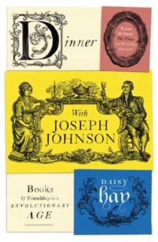 dinner with joseph johnson: books and friendship in a revolutionary age-daisy hay-9781784740184