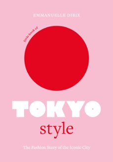 little book of tokyo style (ebook)-emmanuelle dirix-9781802794984