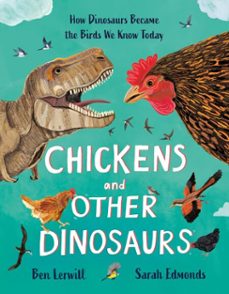 chickens and other dinosaurs (ebook)-ben lerwill-9781804536384