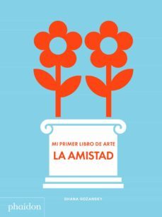 mi primer libro de arte la amistad-shana gozansky-9781838662684