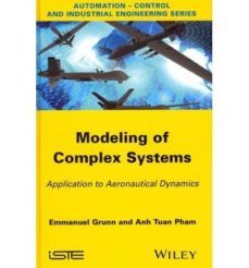 modeling of complex systems: application to aeronautical dynamics-emanuel grunn-tuan anh pham-9781848214484
