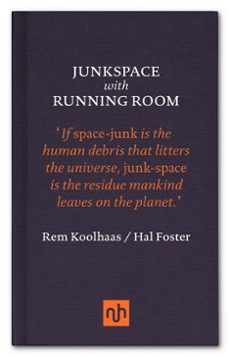 junkspace with running room (ebook)-rem koolhaas-9781910749784