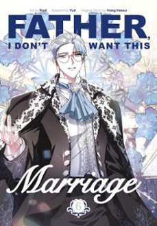 father, i don't want this marriage, vol. 6 (ebook)-9781911721284