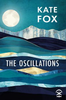 the oscillations (ebook)-kate fox-9781913437084
