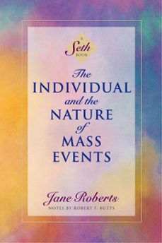 the individual and the nature of mass events (ebook)-jane roberts-9781934408384
