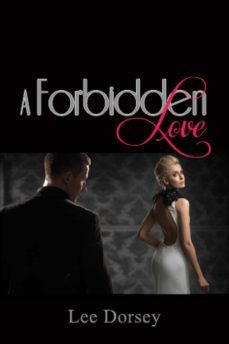 a forbidden love (ebook)-lee dorsey-9781937831684