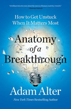 anatomy of a breakthrough (ebook)-adam alter-9781982182984