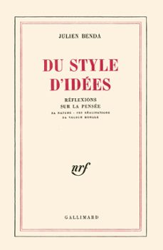 du style d'idees. reflexions sur la pensee, sa nature, ses realisations, sa valeur morale (ebook)-julien benda-9782072060984