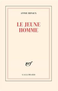 le jeune homme (nobel prize literature 2022)-annie ernaux-9782072980084