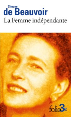 la femme independante : extraits du deuxième sexe-simone de beauvoir-9782073013484