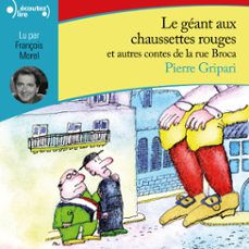 le geant aux chaussettes rouges et autres contes de la rue broca (audiolibro)-pierre gripari-9782075018784