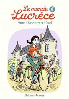 le monde de lucrèce . volume 6-anne goscinny-9782075136884