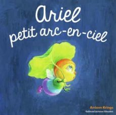 ariel petit arc-en-ciel-antoon krings-9782075153584
