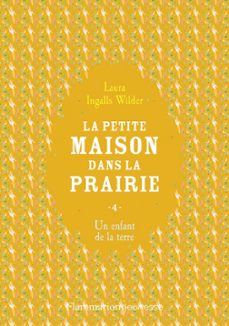 la petite maison dans la prairie (tome 4) - un enfant de la terre (ebook)-laura ingalls wilder-9782080412584