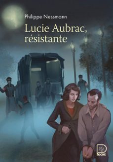 lucie aubrac, resistante (ebook)-philippe nessmann-9782080459084