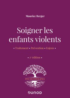 soigner les enfants violents - 2e ed. (ebook)-maurice berger-9782100830084