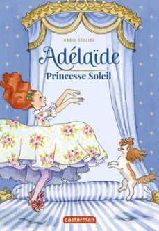 adelaide, princesse soleil (ebook)-marie sellier-9782203210684