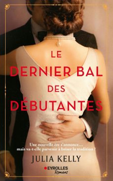 le dernier bal des debutantes (ebook)-julia kelly-9782212371284