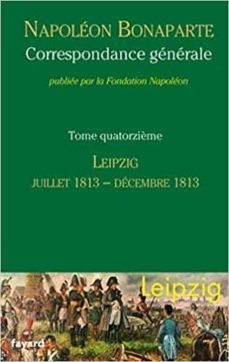 correspondance generale vol. 14: leipzig: juin 1813-decembre 1813-9782213705484
