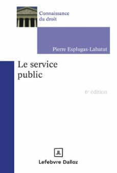 le service public. 6e éd. (ebook)-pierre esplugas-9782247250684