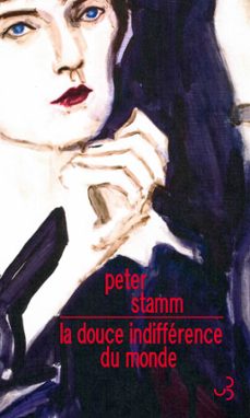 la douce indifference du monde (ebook)-peter stamm-9782267030884