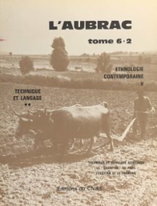 l'aubrac (6.2) : etude ethnologique, linguistique agronomique et economique d'un etablissement humain (ebook)-georges henri riviere-9782271113184