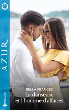 la danseuse et l'homme d'affaires (ebook)-bella frances-9782280517584