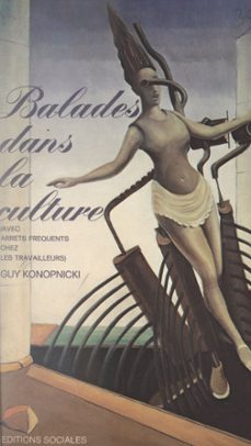 balades dans la culture (ebook)-guy konopnicki-9782307073284