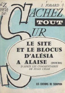 le site et le blocus d'alesia a alaise (doubs) (ebook)-jean-pierre jobard-9782307406884