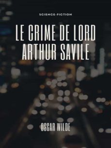 le crime de lord arthur savile (ebook)-oscar wilde-9782322220984
