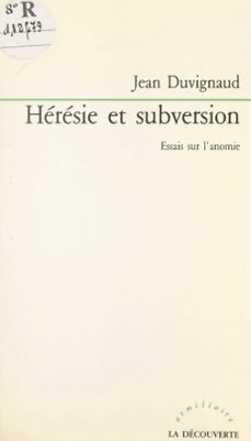 heresie et subversion (ebook)-jean duvignaud-9782348063084